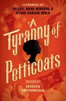 A tyranny of petticoats cover