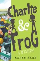 Charlie &amp; Frog : a mystery cover