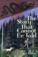 The story that cannot be told cover