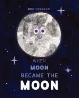 When moon became the moon cover